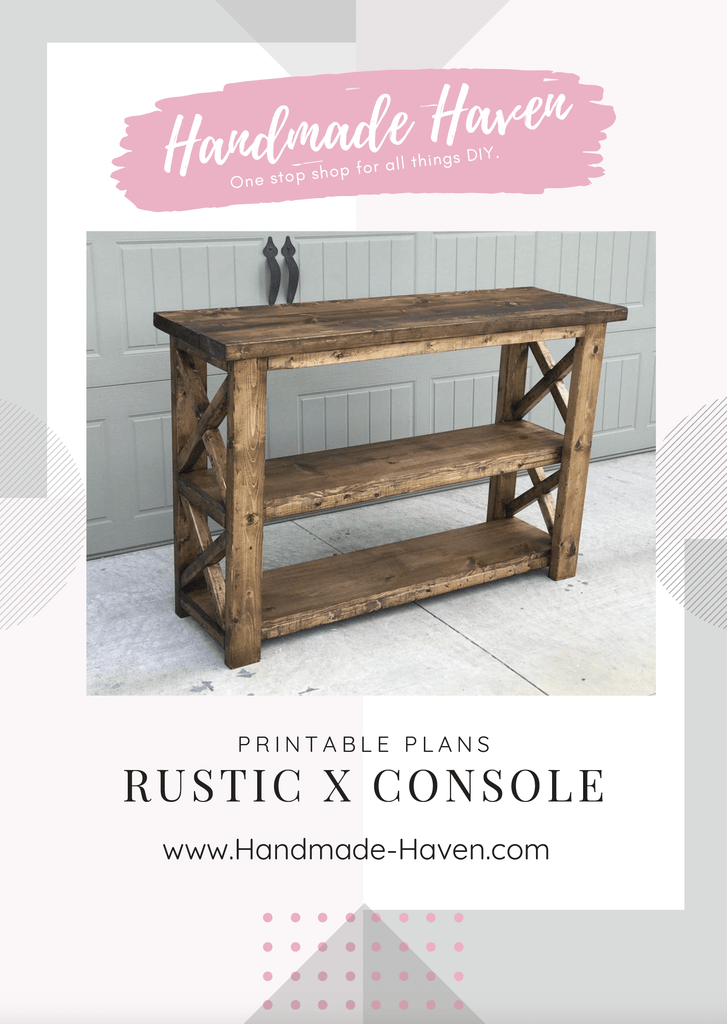 Rustic X Console - Printable Plans