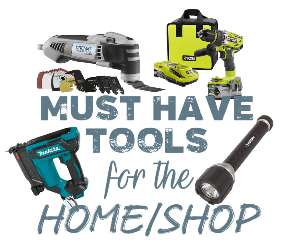 Must Have Tools For the Home and Shop